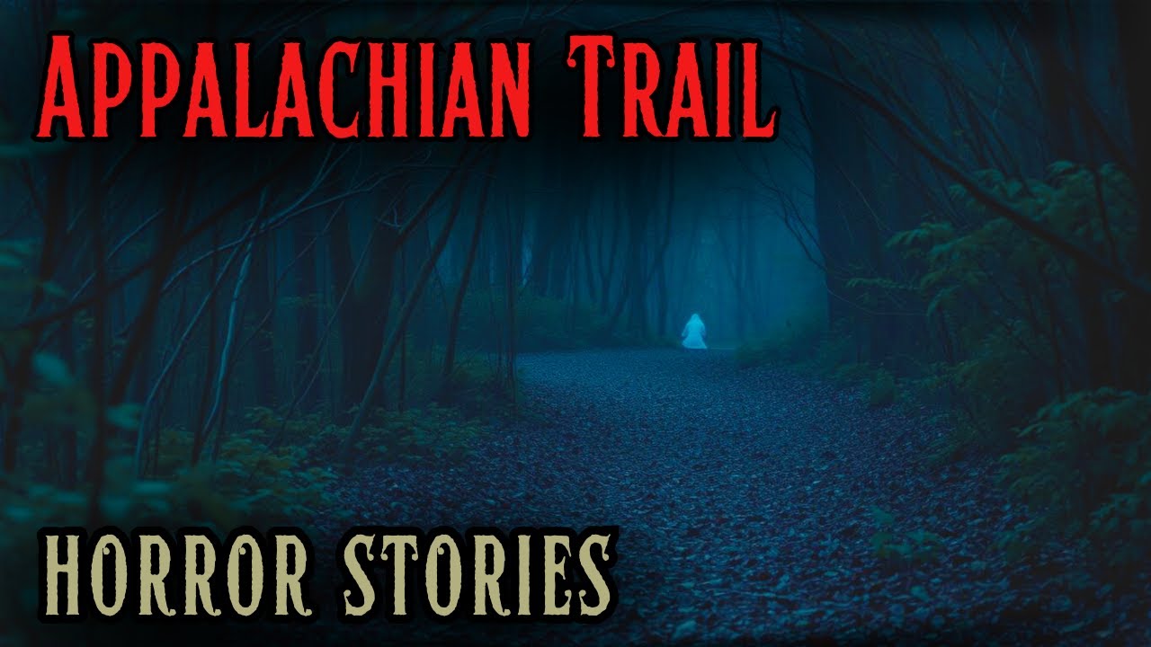 4 Scary Appalachian Trail Horror Stories