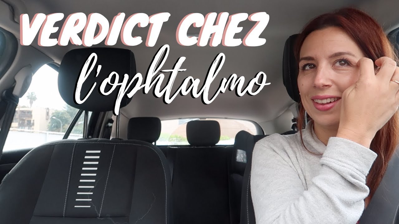 VERDICT CHEZ L'OPHTALMO [ ELYROSE VLOG ]