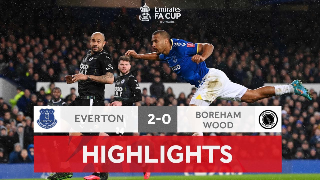 Rondon Brace Sees Everton Through | Everton 2-0 Boreham Wood  | Emirates FA Cup 2021-22
