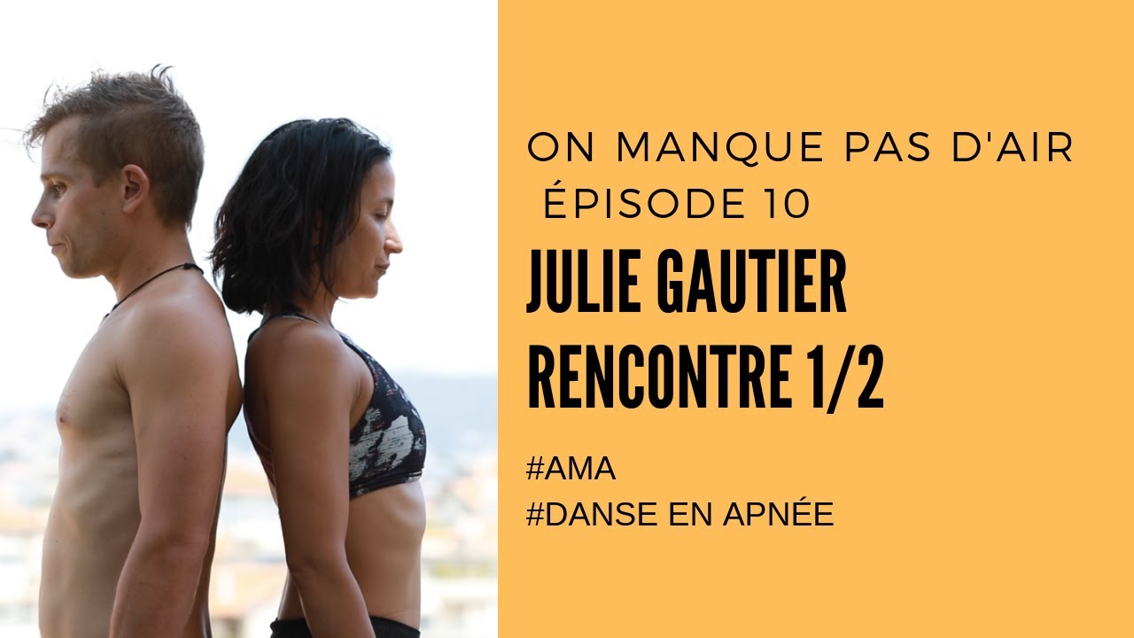 On manque pas d'air E10 : Rencontre avec Julie Gautier 1ère partie