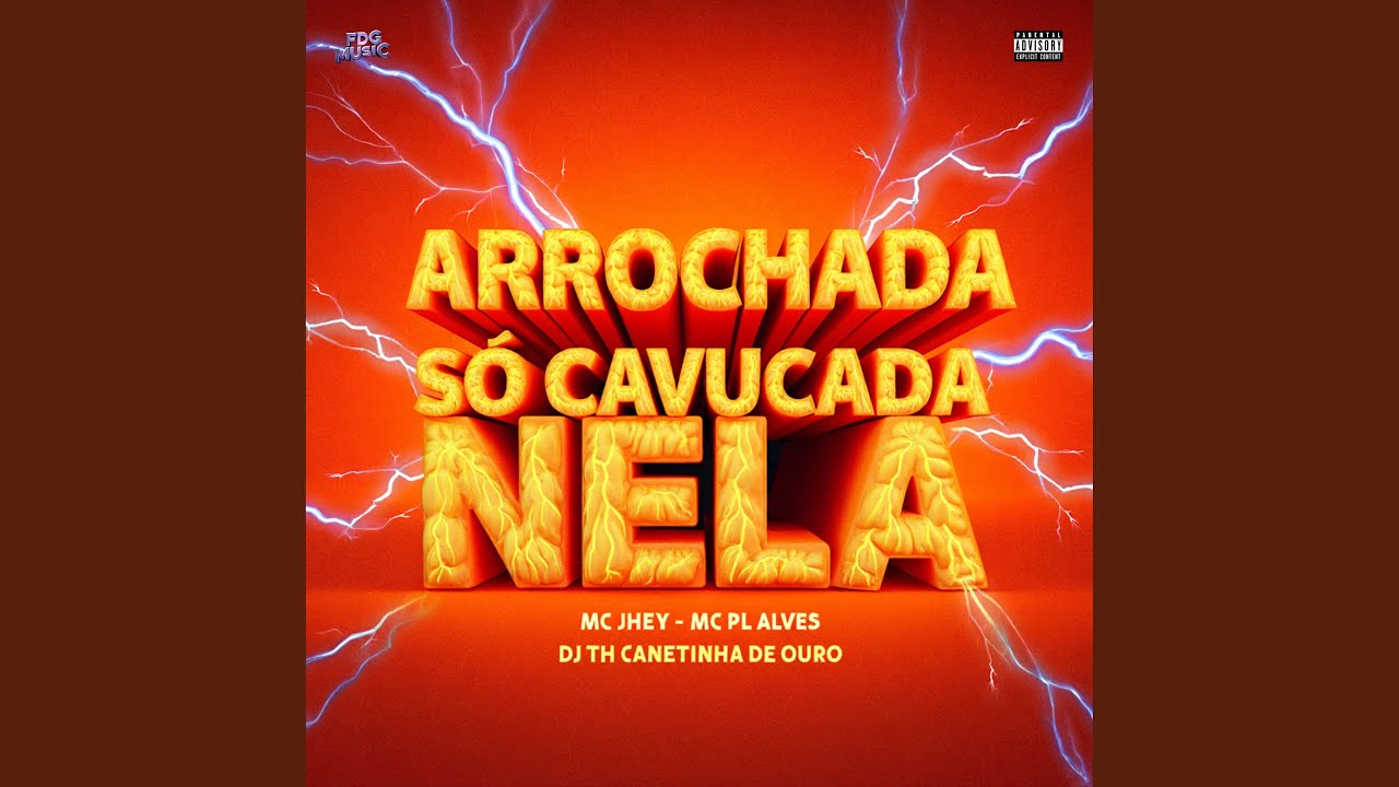 Arrochada Só Cavucada Nela