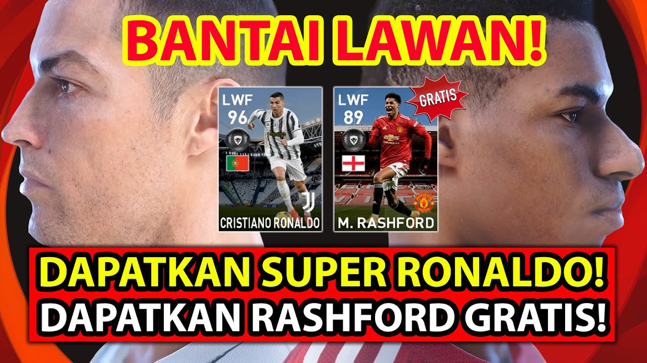 DAPATKAN SUPER RONALDO DAN RASHFORD GRATIS! LAWAN DI BIKIN BABAK BELUR! AUTO BANTAI! BIKIN NGAKAK!
