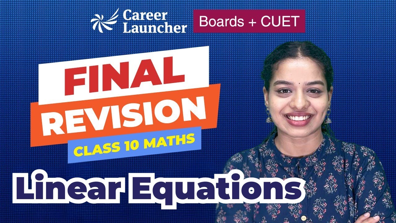 NCERT Class 10 Maths | Linear Equations Final Revision | Most Important Questions