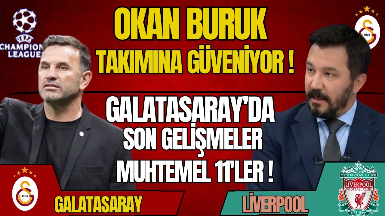 Galatasaray Liverpool Maçı Öncesi Son Gelişmeler! Galatasaray nasıl Oynamalı Muhtemel 11'Ler !