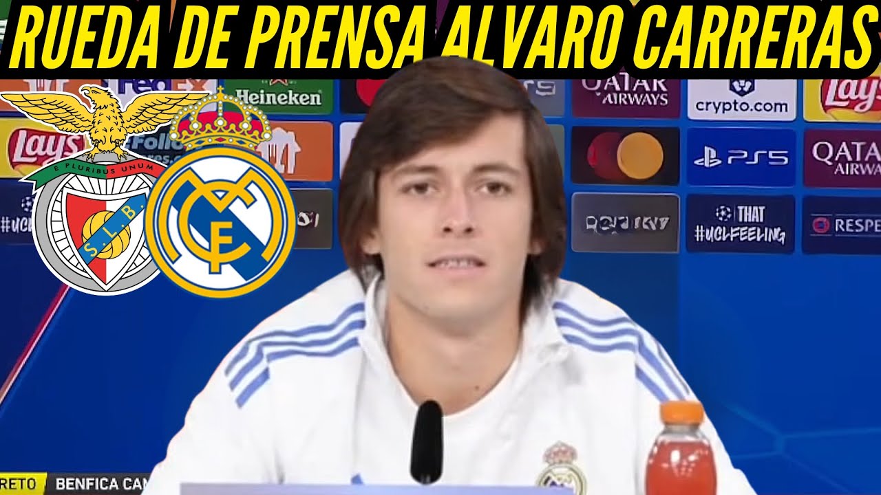 RUEDA de PRENSA de ALVARO CARRERAS previa al PARTIDO de CHAMPIONS del REAL MADRID vs BENFICA