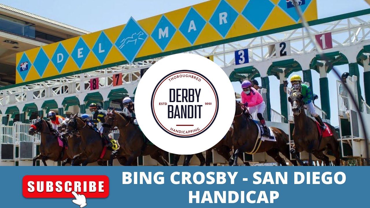 Bing Crosby - San Diego Handicap Previews. Bob Baffert Runner wins?