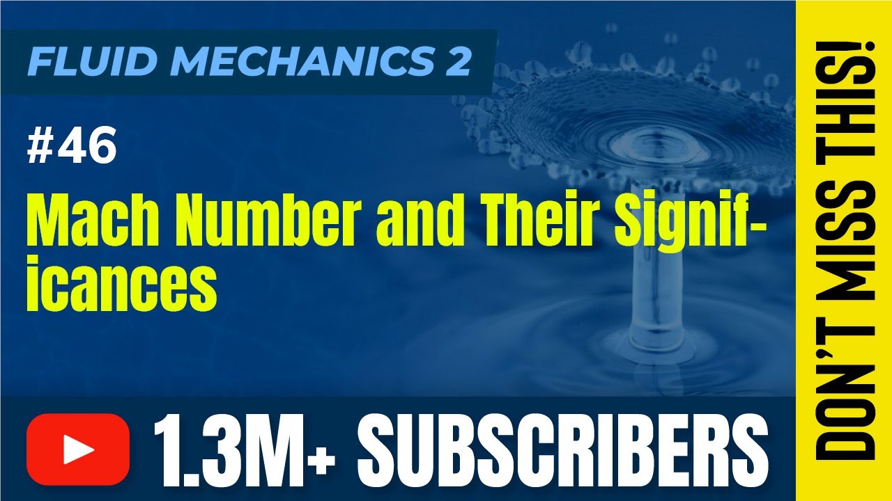 Mach Number and Their Significances - Compressible Flow - Fluid Mechanics 2