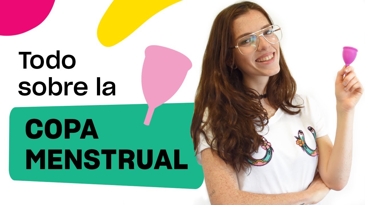 Todo sobre la Copa Menstrual