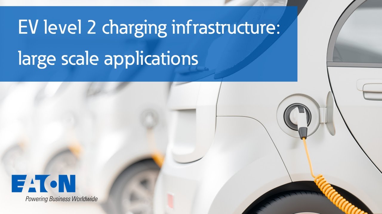 EV level 2 charging infrastructure: large scale applications | Eaton PSEC