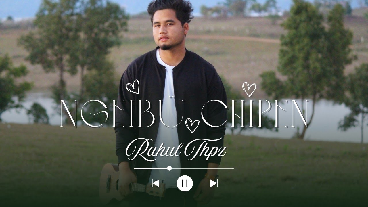 Ngeibü Chipen (Sanounyu) – Chang Love Song | Rahul Thpz