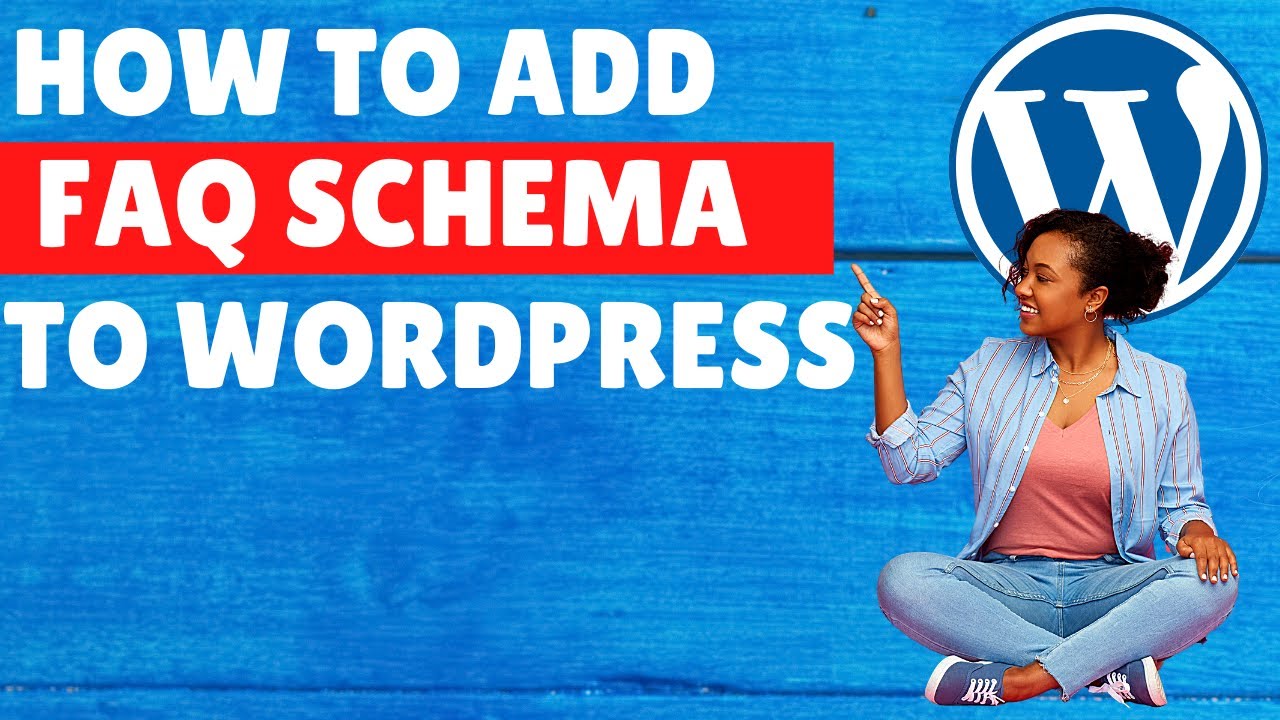 How To Add FAQ Schema Markup to WordPress Websites