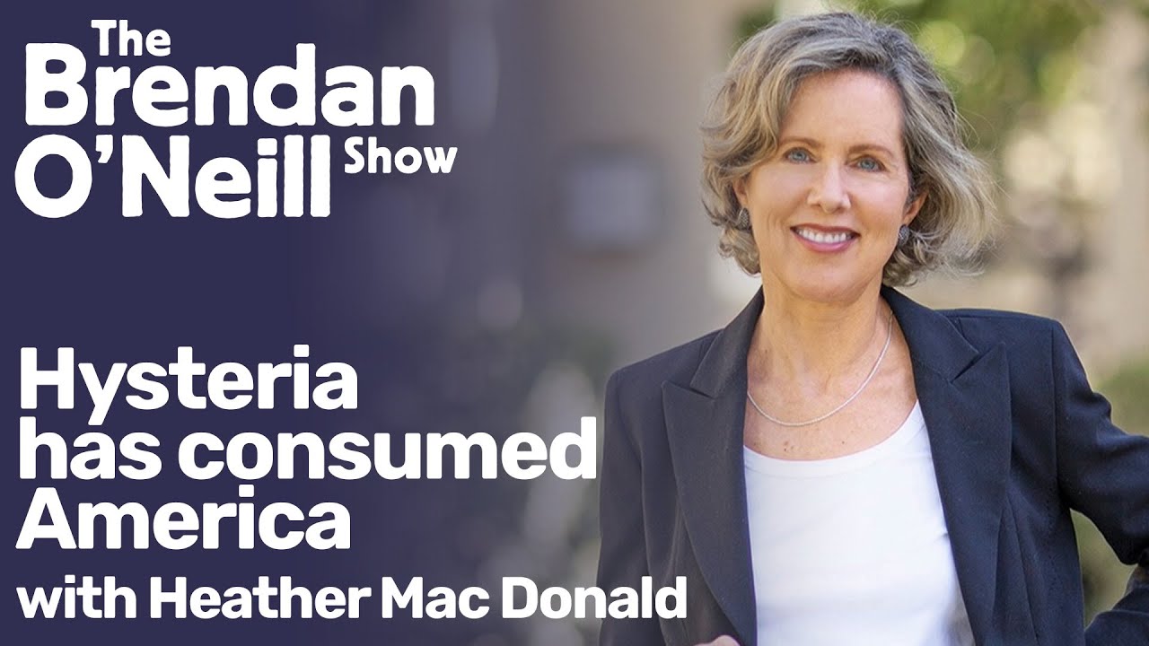 Hysteria has consumed America | The Brendan O'Neill Show