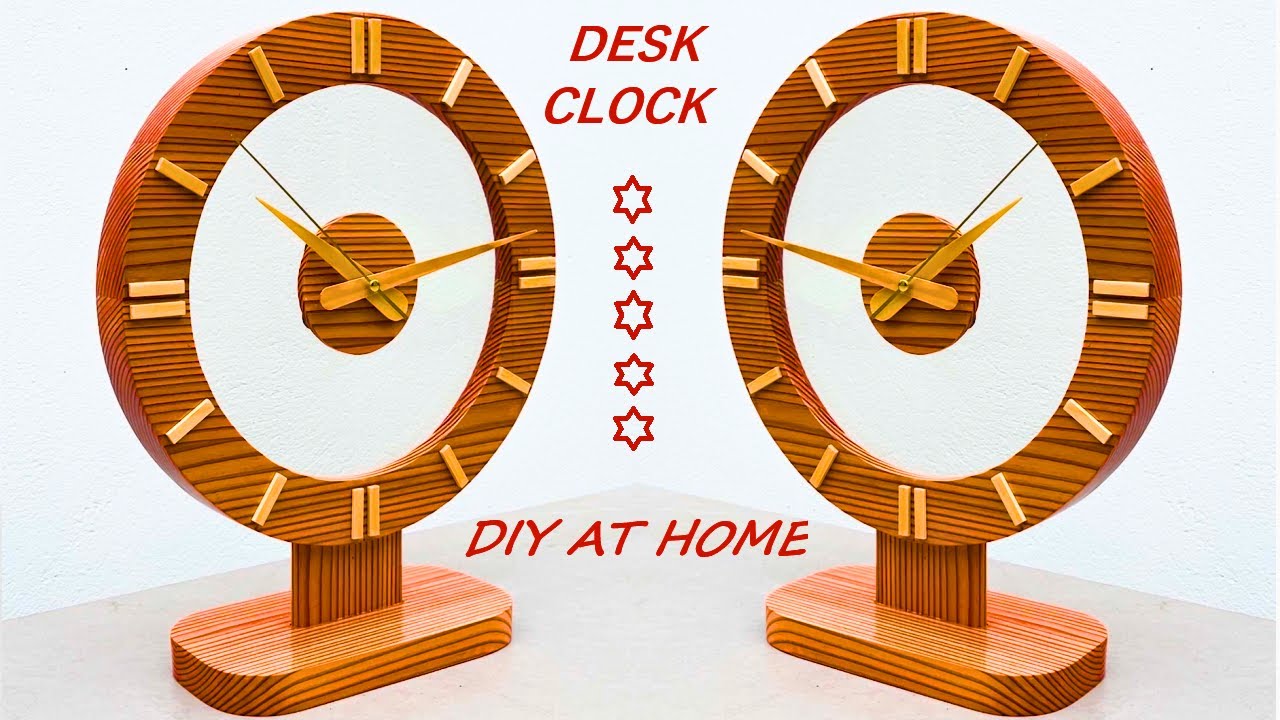 Create Masterpieces From Simple Material. That's How I make Beautiful Desk Clock