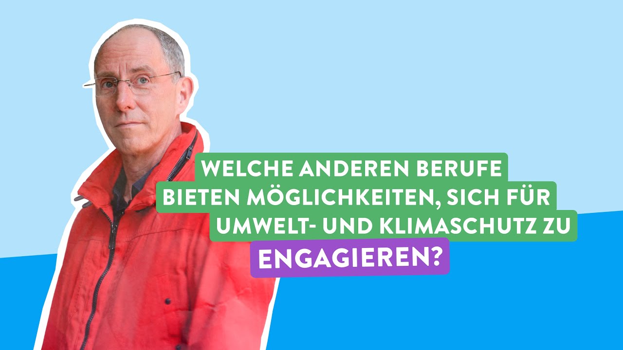 In welchen Ausbildungsberufen stecken M&ouml;glichkeiten sich f&uuml;r Umwelt- und Klimaschutz zu engagieren?