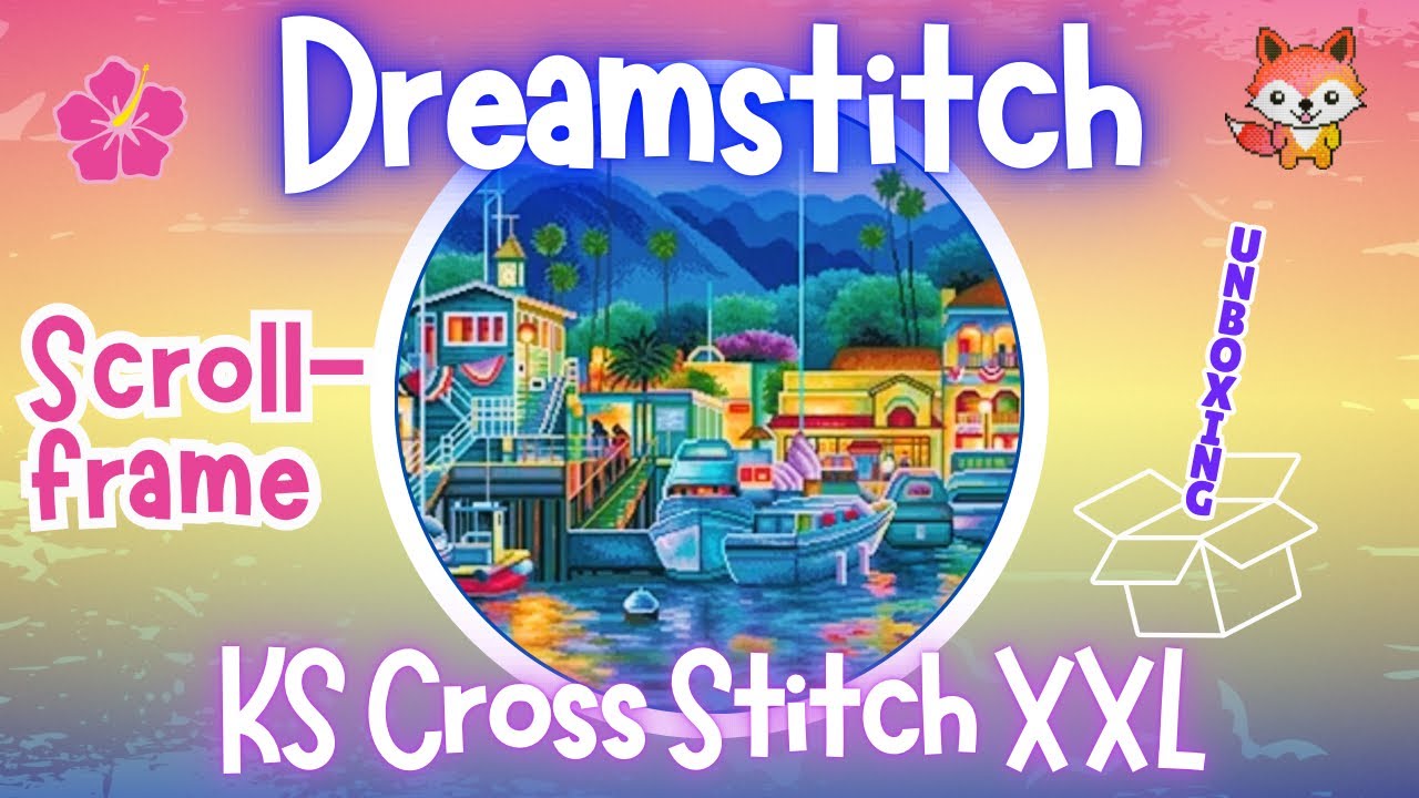 #dreamstitch UNBOXING KS Cross Stitch #Kreuzstich Flosstube Sticken #stampedcrossstitch #crossstitch