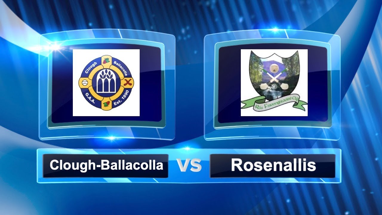 Clough Ballacolla vs Rosenallis