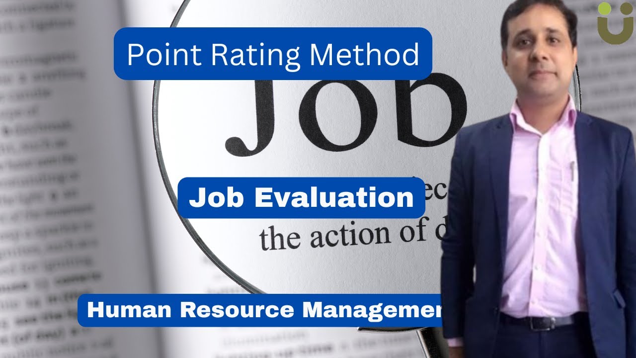 Point Rating Method of Job Evaluation - Job Evaluation – Human Resource Management