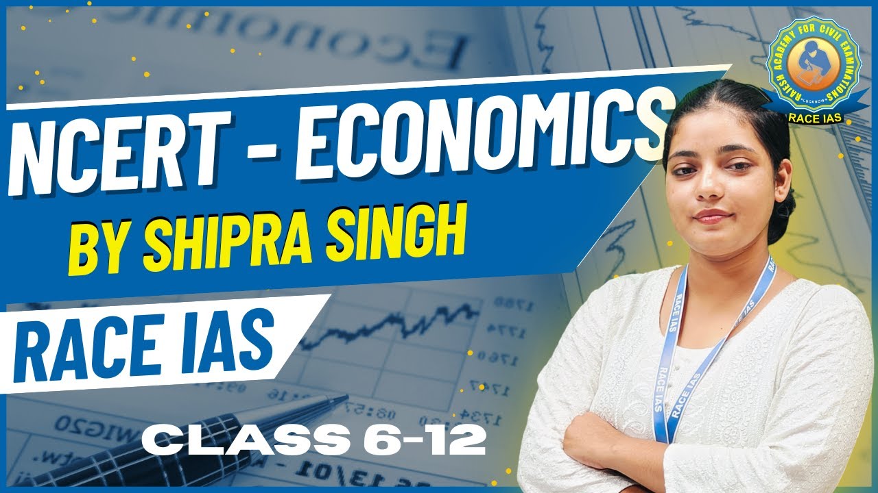 Lecture -34 | Class 6-12 NCERT Discussion Economy | UPSC & State PCS By  Shipra Singh | RACE IAS