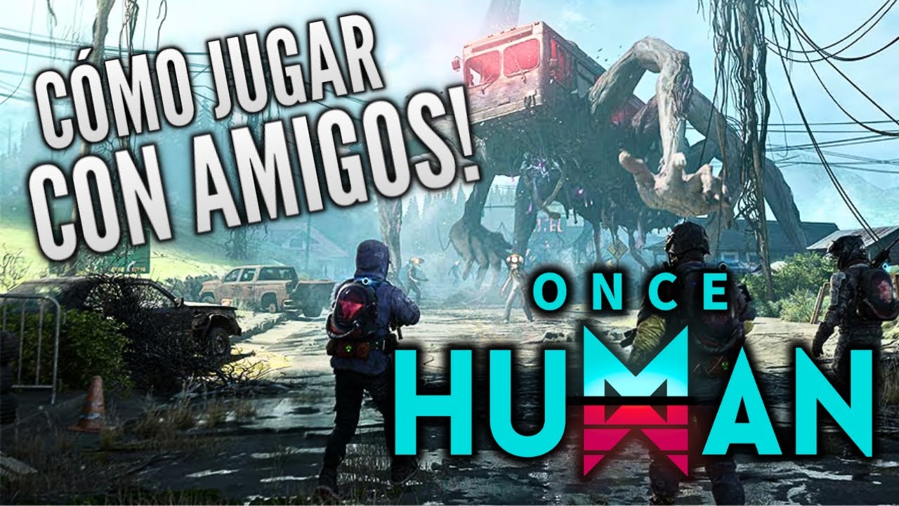 ✅Gu&iacute;a B&Aacute;SICA De C&oacute;mo jugar con Amigos En ONCE HUMAN