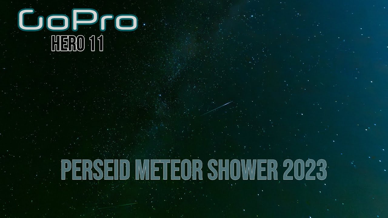 GoPro Hero 11 Night Lapses | Milky Way & Perseid Meteor Shower 2023