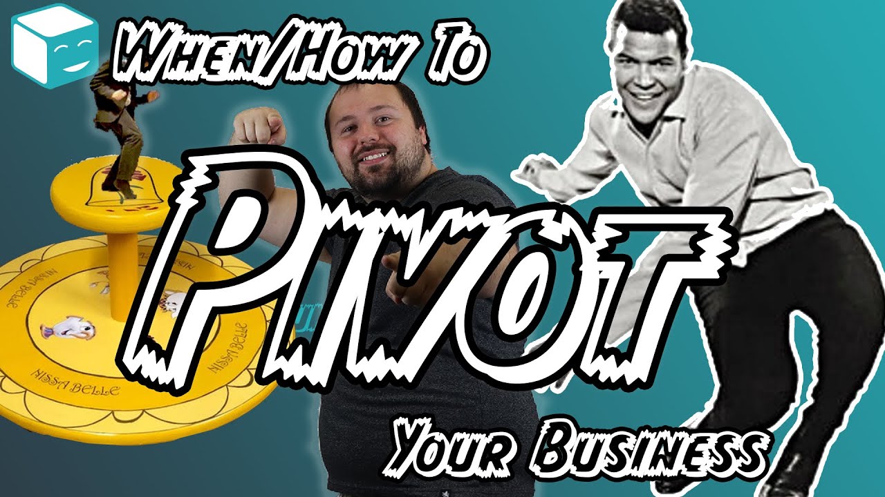When To Pivot Your Business: What is Pivoting and How to Pivot your Business Model