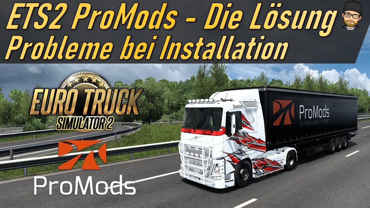ETS2 ProMods | Probleme bei der Installation | Die Lösung - Hilfe zur Selbsthilfe