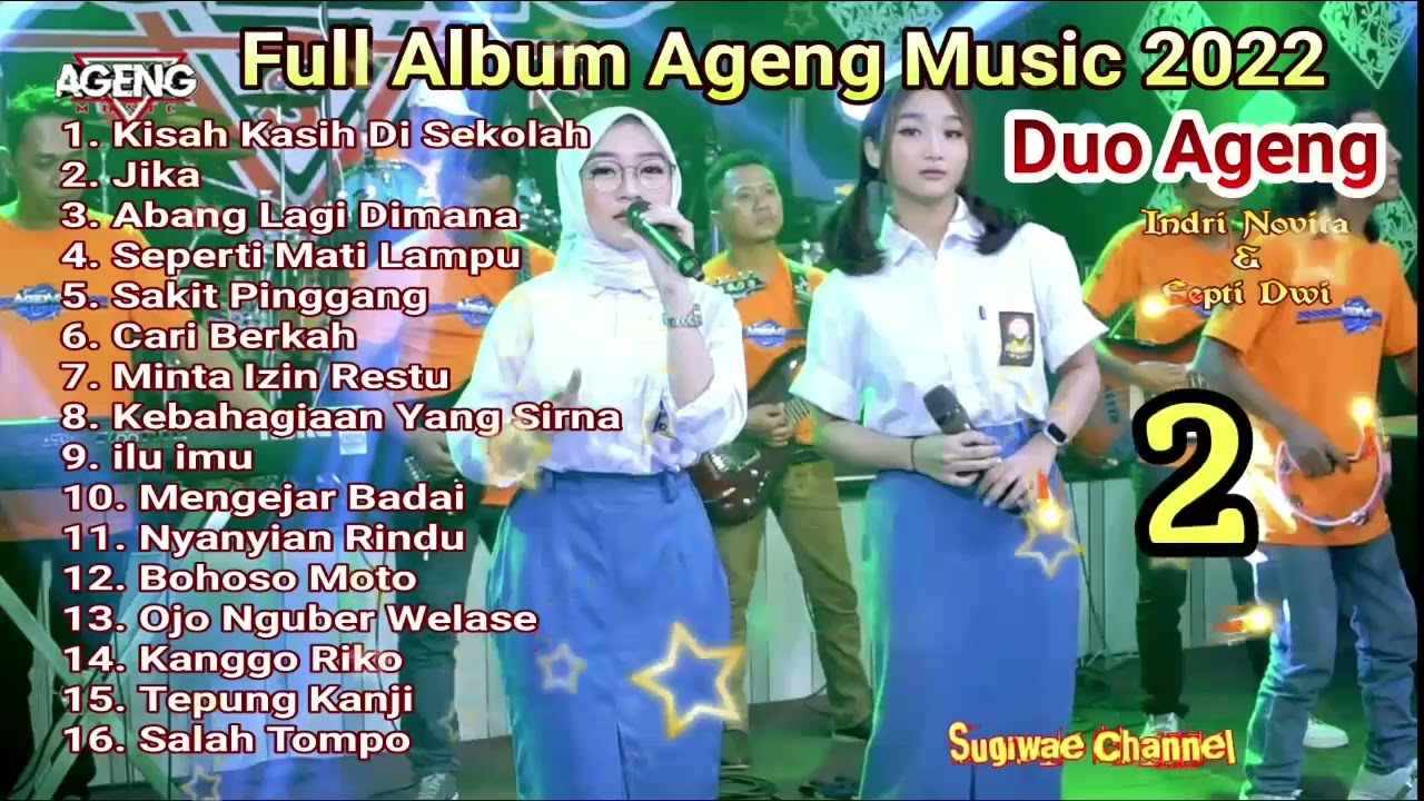 Full Album Ageng Music 2022 Feat Duo Ageng (indri novita & Septi Dwi) - Kisah Kasih Di Sekolah