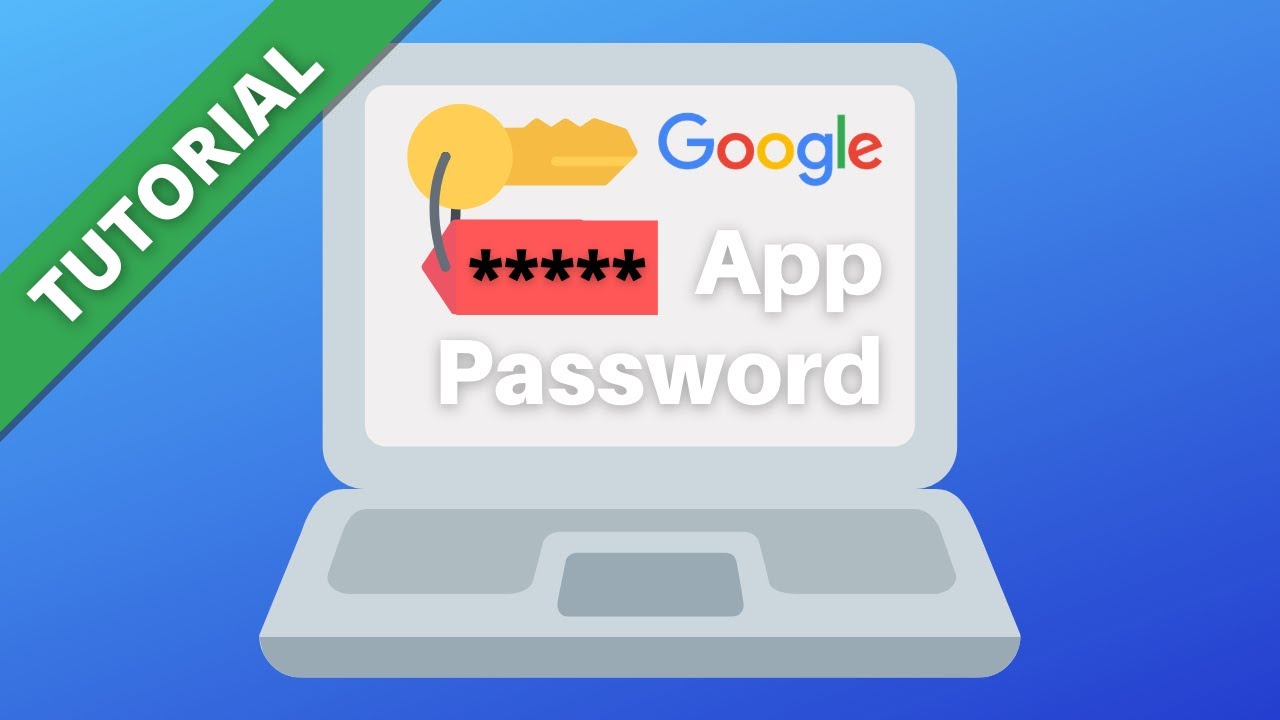 How to get a Google App Password (full tutorial)