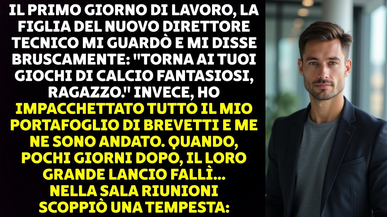 IL PRIMO GIORNO DI LAVORO, LA FIGLIA DEL NUOVO DIRETTORE TECNICO MI GUARDÒ E MI DISSE BRUSCAMENTE:
