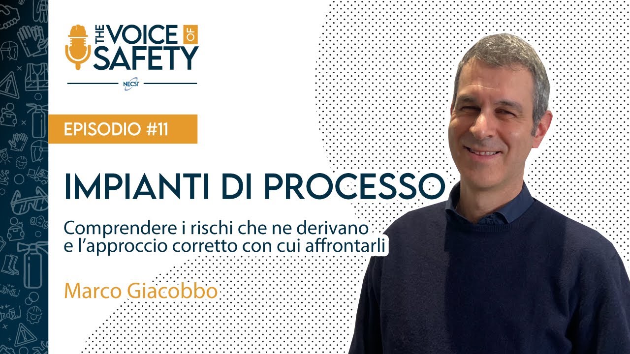 EP.11 IMPIANTI DI PROCESSO: Comprendere i rischi e l'approccio corretto con cui affrontarli