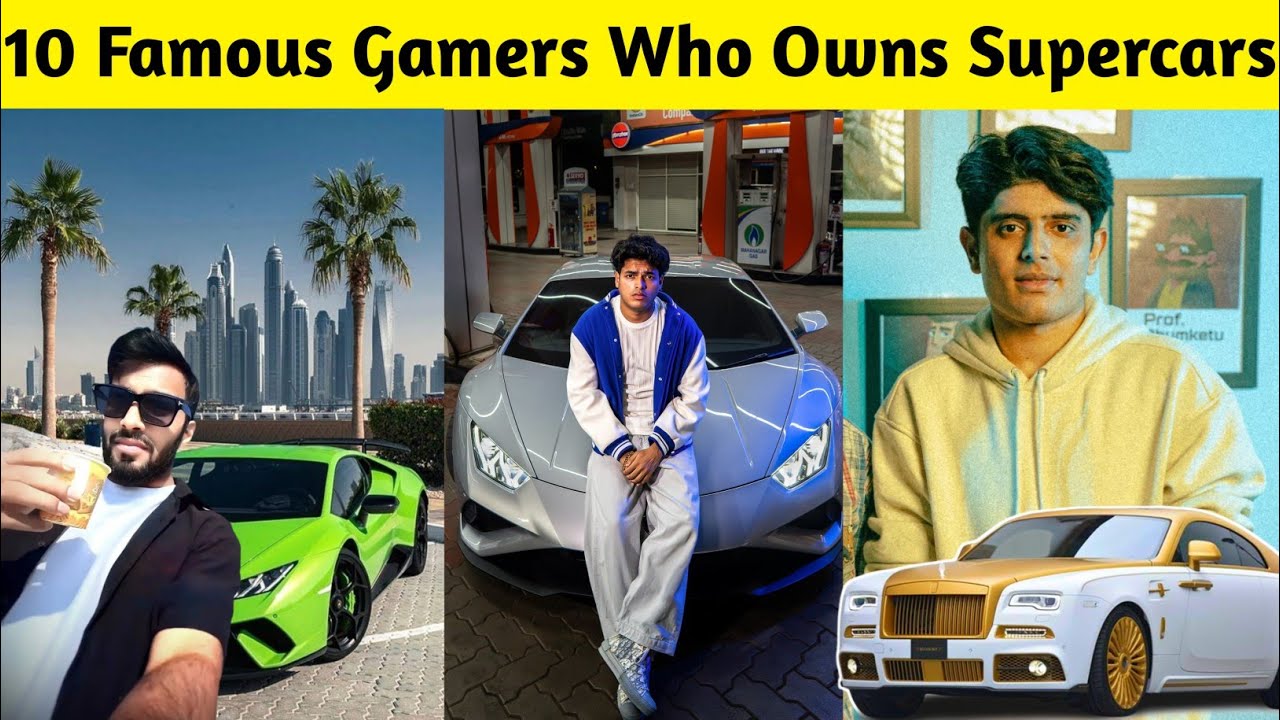 10 Famous Gamers Who Owns Supercars | Techno Gamerz, Jonathan Gaming, As Gaming, Lokesh Gamer