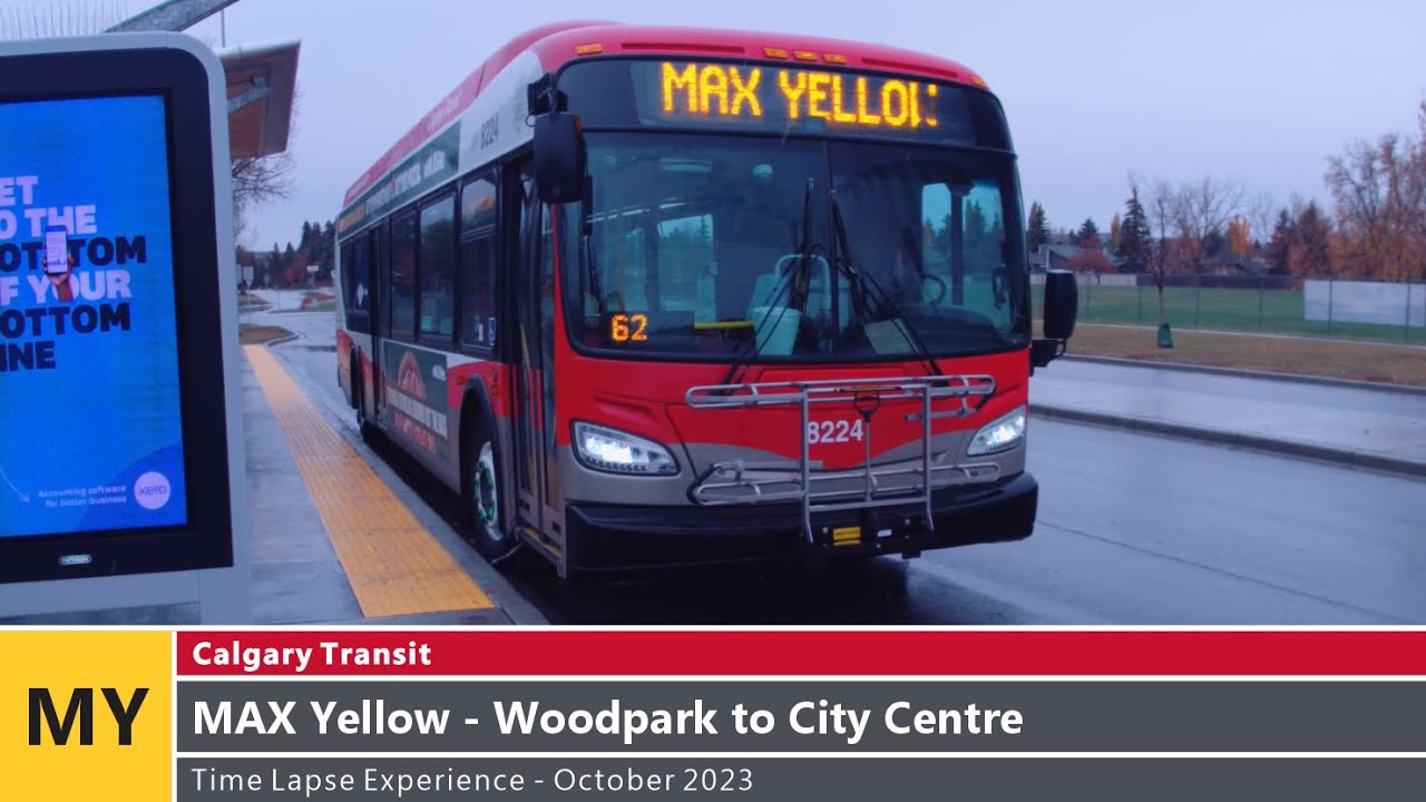 🚌 Calgary Transit - Time Lapse Experience - MAX Yellow - Woodpark to City Centre