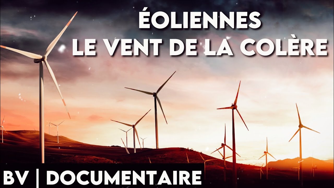 Énergie éolienne, le vent de la colère | BV - Documentaire