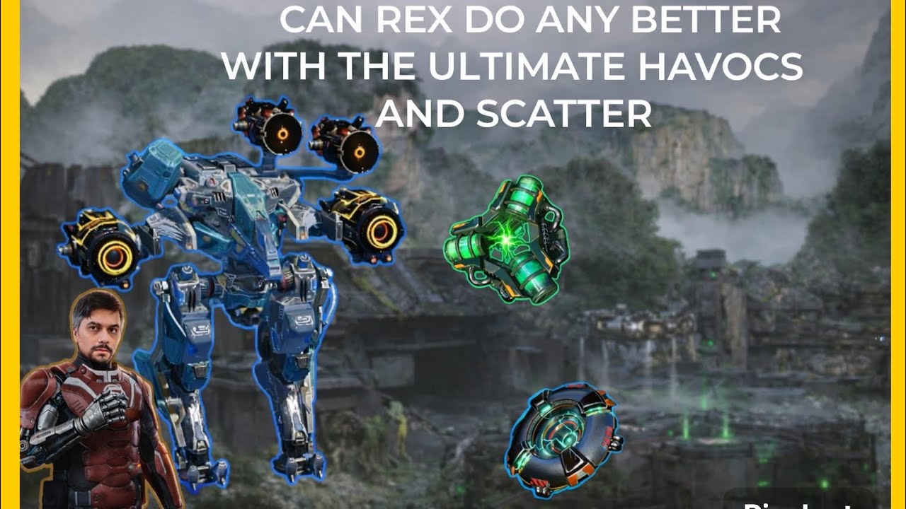 Can rex do any better with the ultimate havocs and scatter? | War robots 