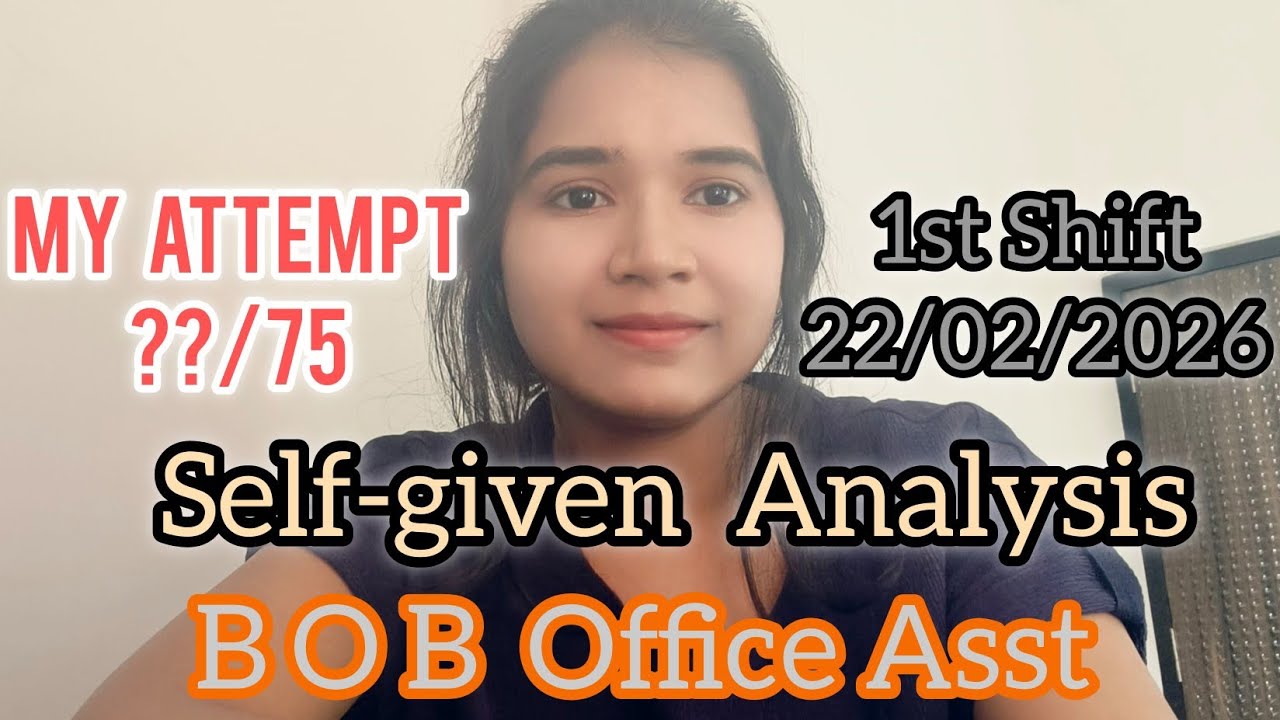 Self-given Exam Analysis | BOB Office Asst. | Shift 1 | 22/02/2026