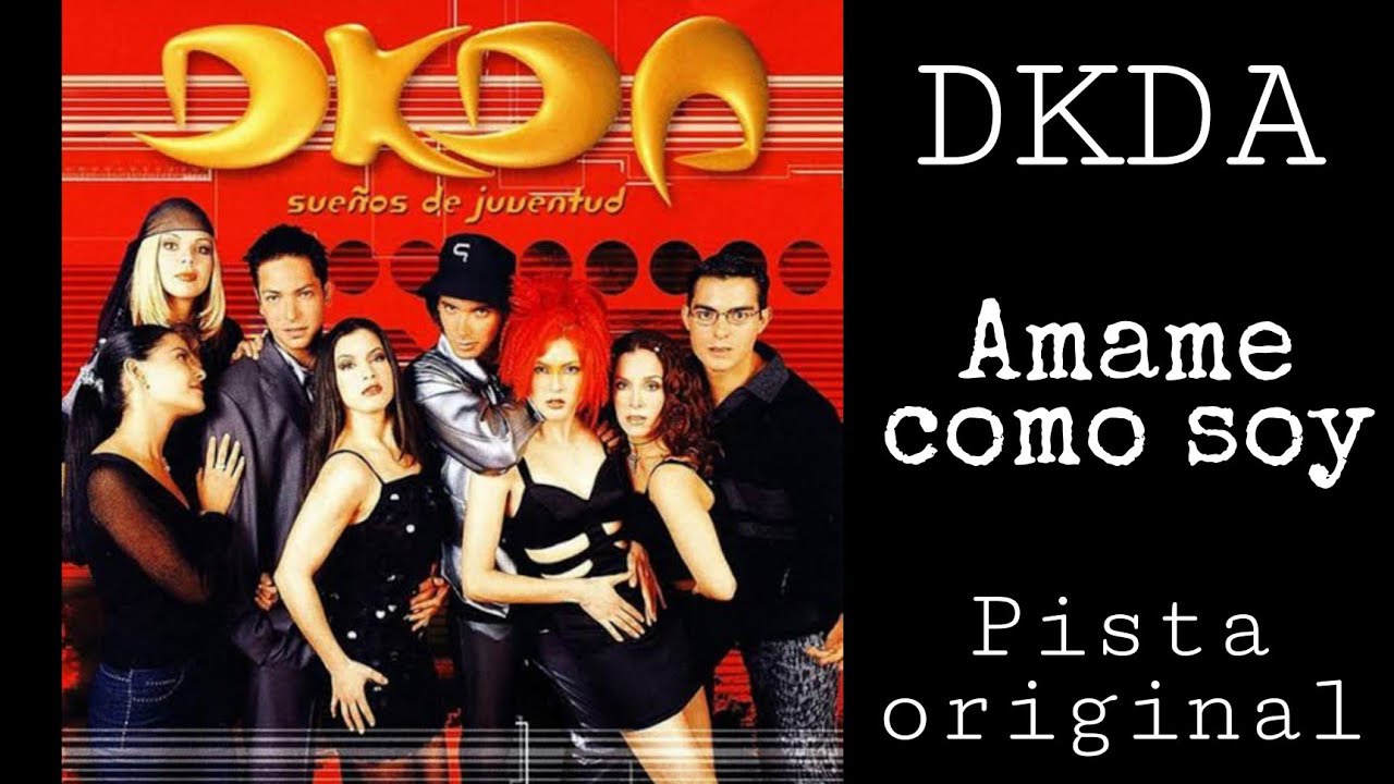 DKDA - Amame como soy (karaoke)