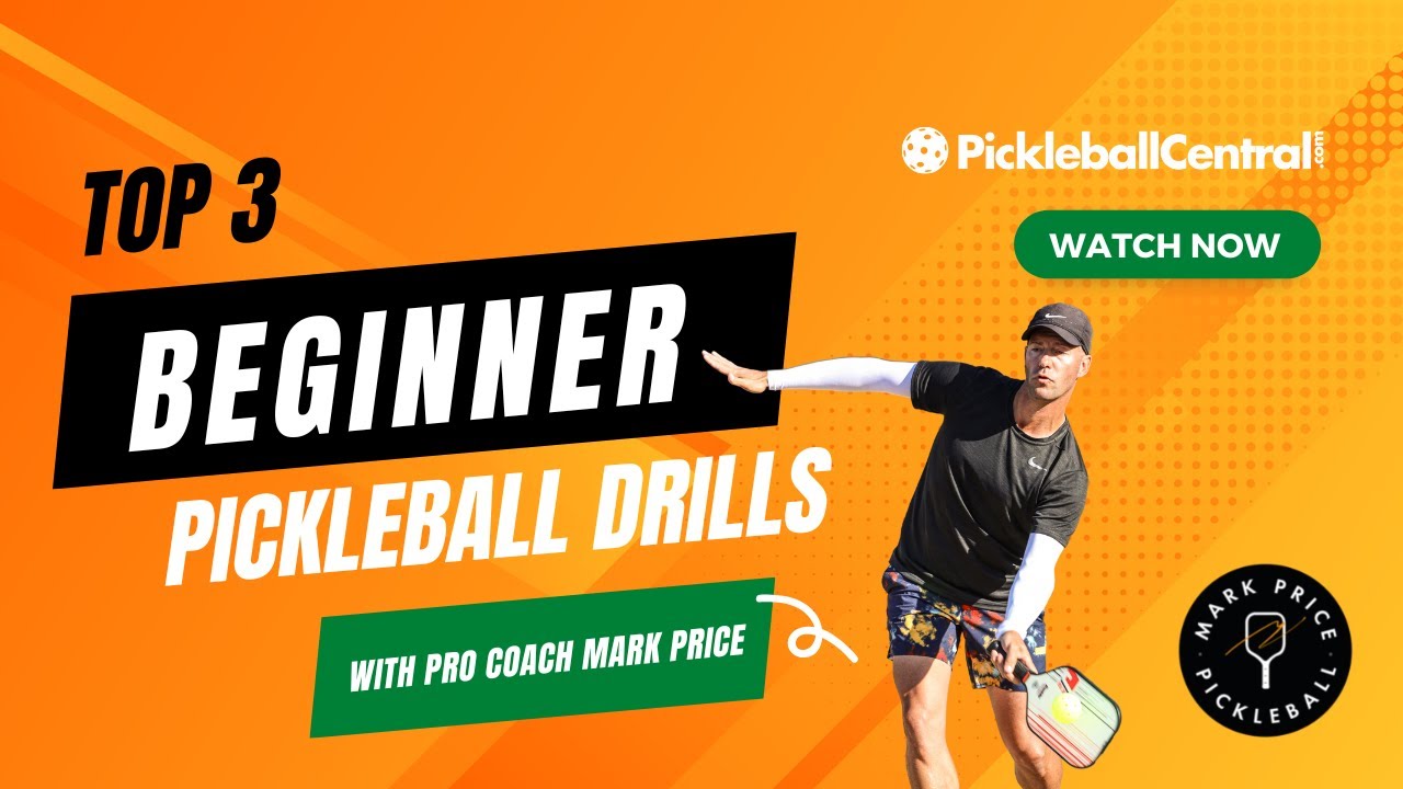 Top 3 Beginner Pickleball Drills  with Pro Coach Mark Price and Pickleball Central
