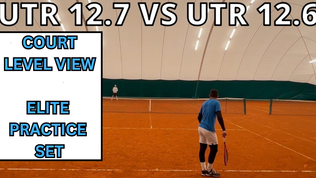 ELITE level Practice Set | 12.7 UTR VS 12.6 UTR