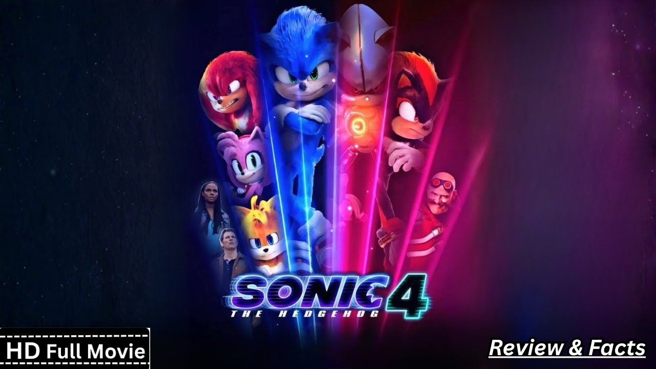 Sonic the Hedgehog 4 Full Movie (2025) Paramount Studio New Hollywood Movie Review & Facts