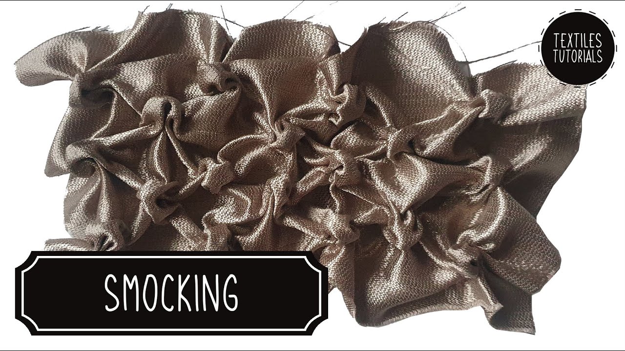 Smocking - Fabric Manipulation Techniques - Textiles Tutorials