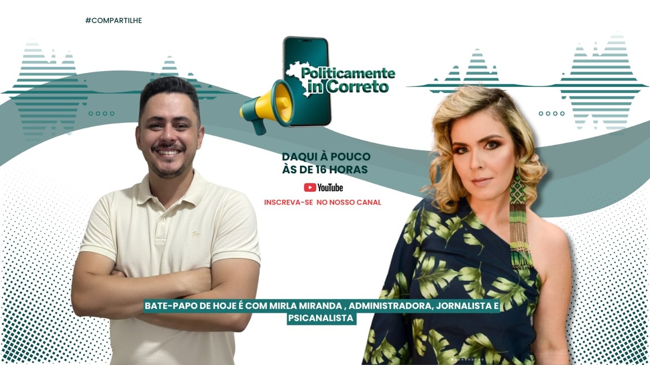 POLITICAMENTE IN CORRETO BATE PAPO COM MIRLA MIRANDA