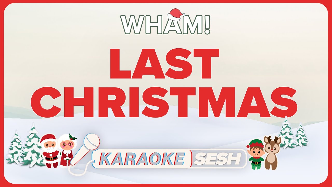 Wham! - Last Christmas (Karaoke)
