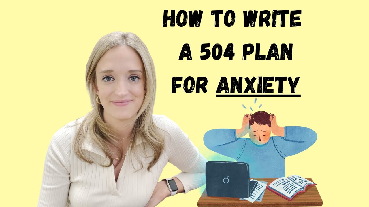 How to Write a 504 Plan for Anxiety