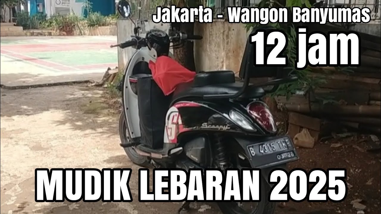 MUDIK LEBARAN 2025 Jakarta-Wangon Banyumas 12jam perjalanan naik motor Honda scoopy