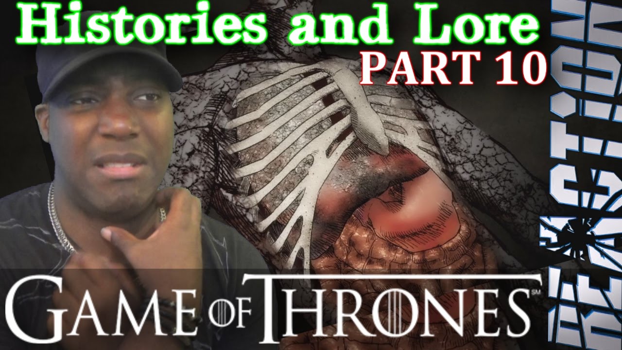 Game of Thrones - The Complete Histories and Lore: PART 10 REACTION!