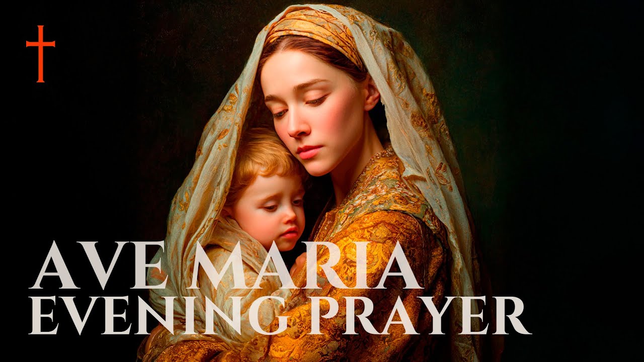 Ave Maria – Evening Prayer Remembered by 100,000 Souls | Peaceful Catholic Night Prayer for Rest