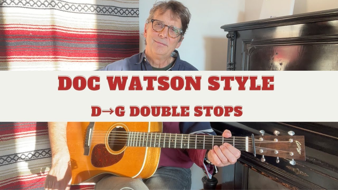 Doc Watson Descending D Lick – Double Stops That Lead Smoothly to G (Flatpicking Lesson)