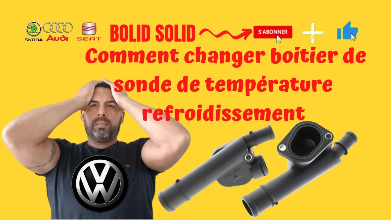 TUTO COMMENT CHANGER SONDE EAU MOTEUR