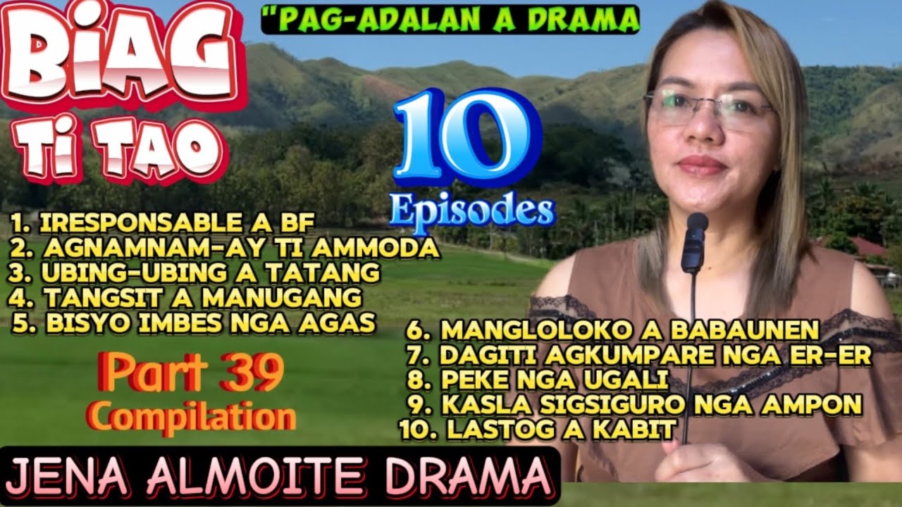 10 ilocano dramas of  Biag ti Tao ilocano drama (Part 39 compilation) JENA ALMOITE DRAMA