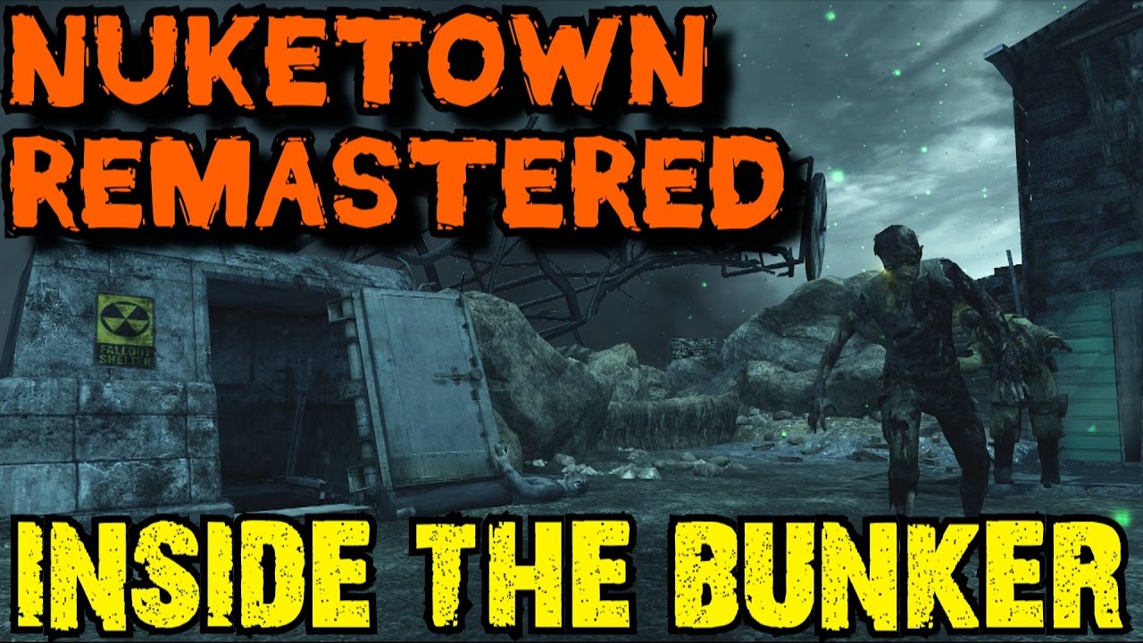 INSIDE THE BUNKER ON NUKETOWN ZOMBIES RE-MASTERED! - CUSTOM ZOMBIES MAP/MOD